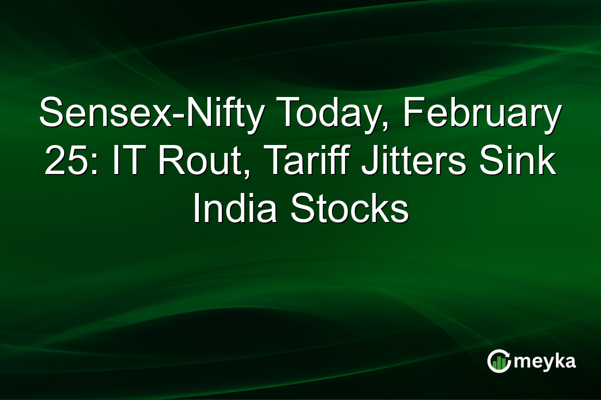 Sensex-Nifty Today, February 25: IT Rout, Tariff Jitters Sink India Stocks