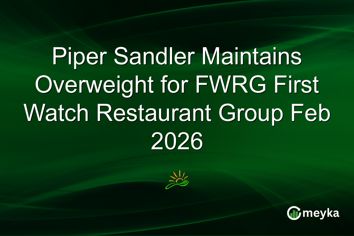 Piper Sandler Maintains Overweight for FWRG First Watch Restaurant Group Feb 2026