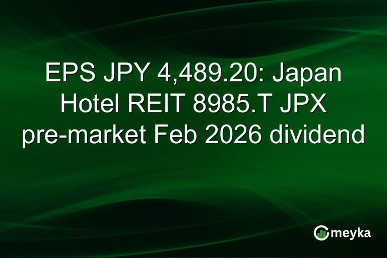 EPS JPY 4,489.20: Japan Hotel REIT 8985.T JPX pre-market Feb 2026 dividend