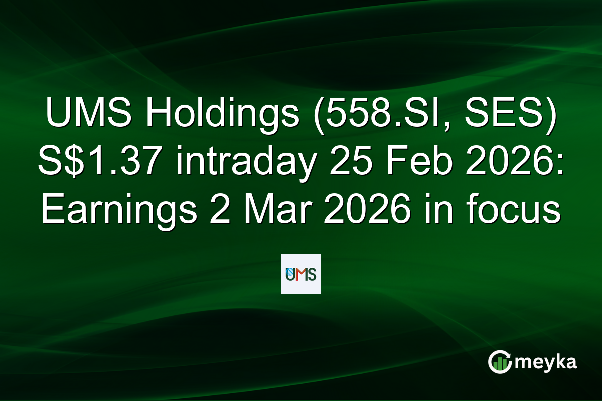 UMS Holdings (558.SI, SES) S$1.37 intraday 25 Feb 2026: Earnings 2 Mar 2026 in focus