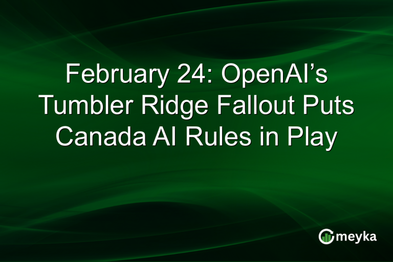 February 24: OpenAI’s Tumbler Ridge Fallout Puts Canada AI Rules in Play