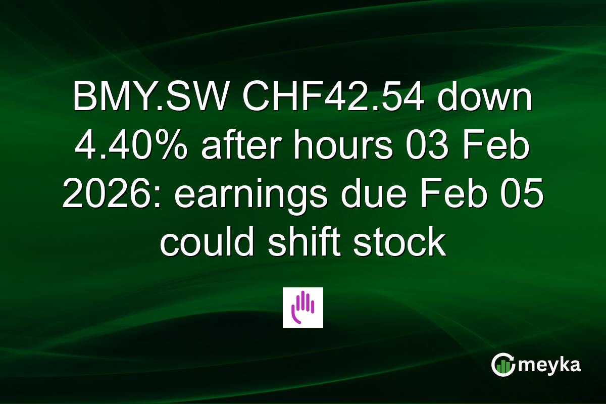 BMY.SW CHF42.54 down 4.40% after hours 03 Feb 2026: earnings due Feb 05 could shift stock