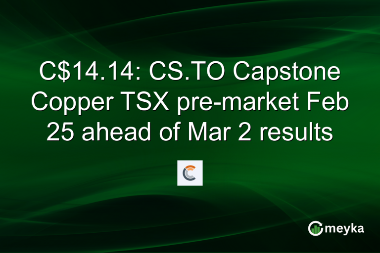 C$14.14: CS.TO Capstone Copper TSX pre-market Feb 25 ahead of Mar 2 results