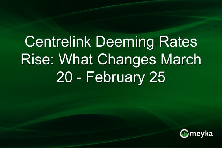 Centrelink Deeming Rates Rise: What Changes March 20 - February 25