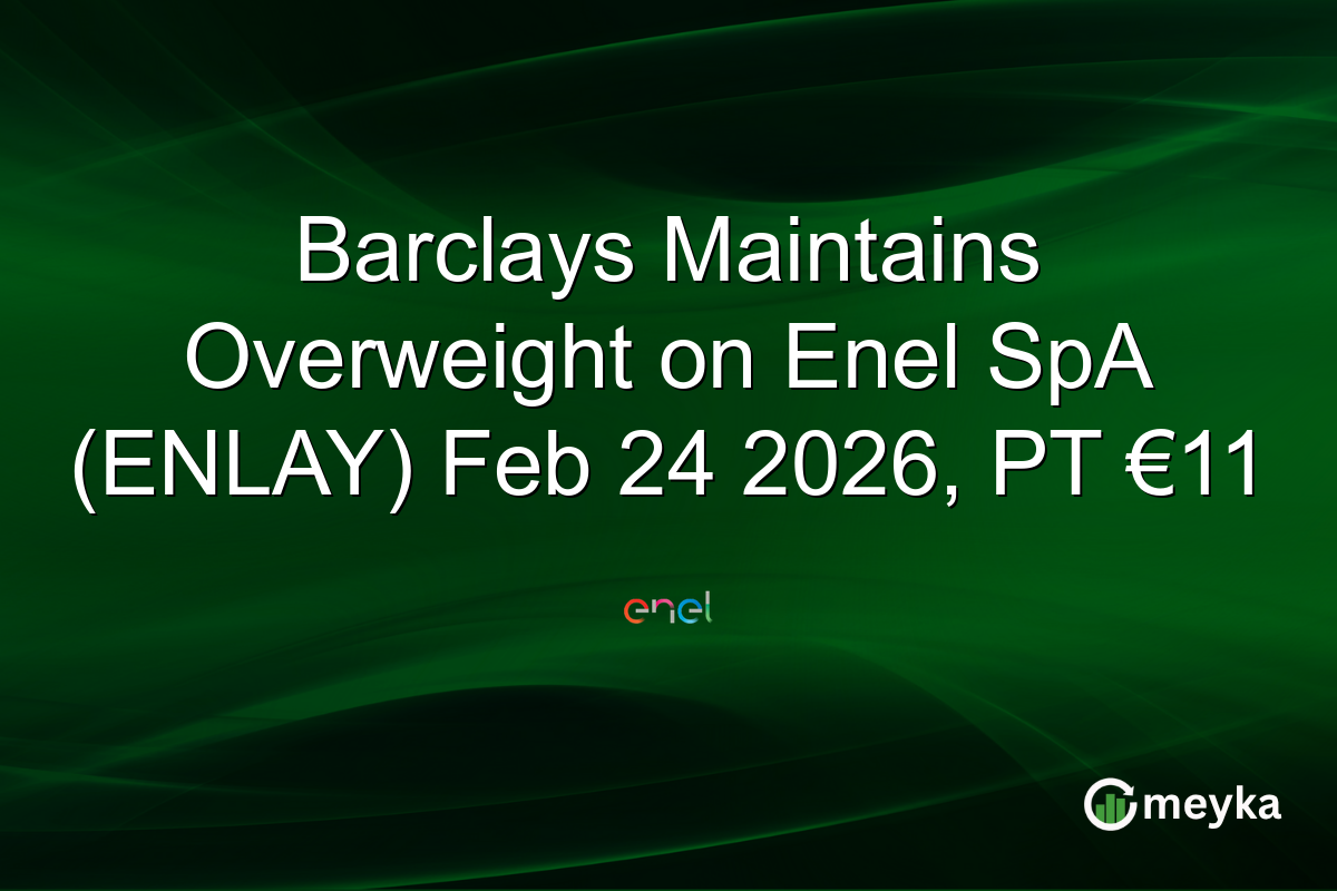 Barclays Maintains Overweight on Enel SpA (ENLAY) Feb 24 2026, PT €11