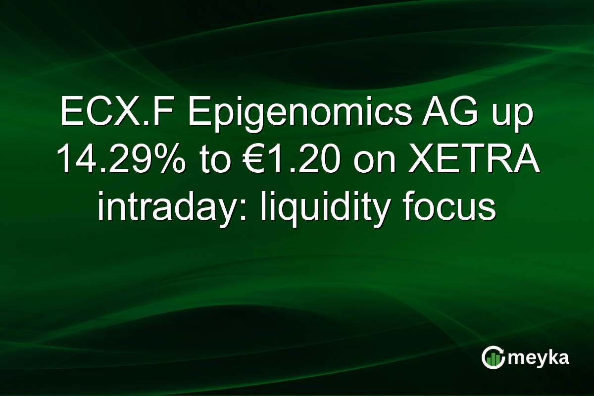 ECX.F Epigenomics AG up 14.29% to €1.20 on XETRA intraday: liquidity focus