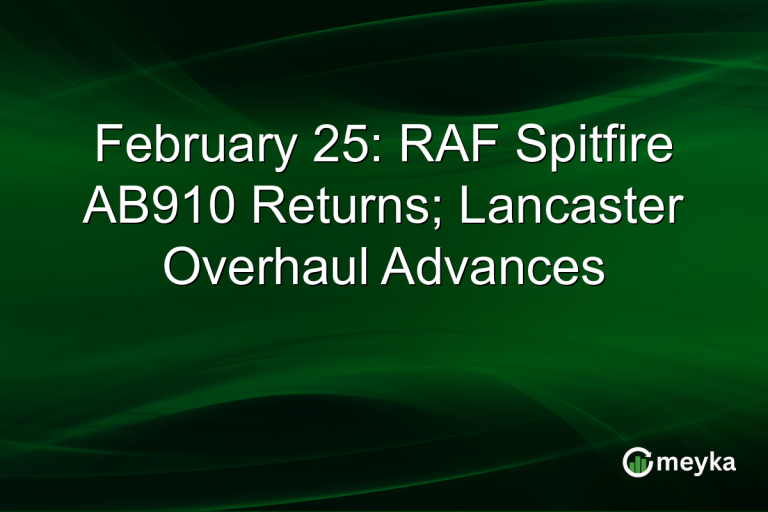 February 25: RAF Spitfire AB910 Returns; Lancaster Overhaul Advances