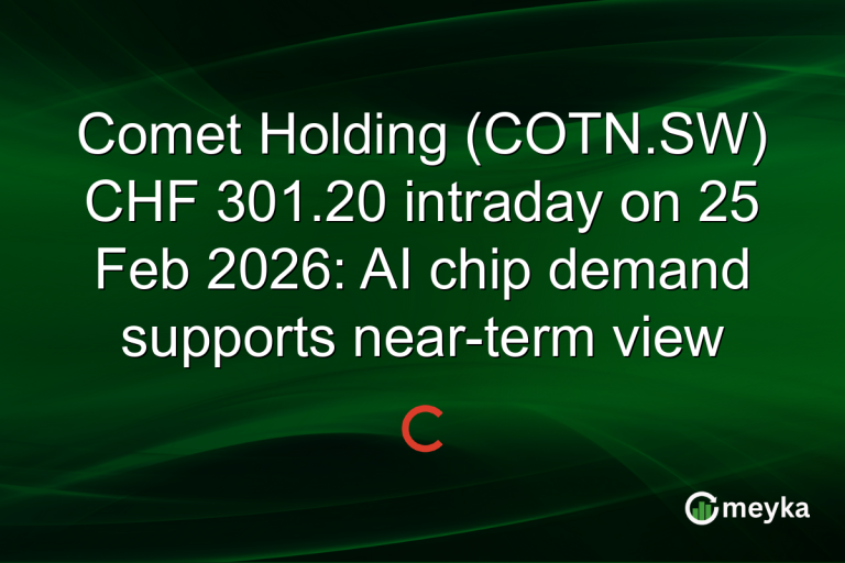 Comet Holding (COTN.SW) CHF 301.20 intraday on 25 Feb 2026: AI chip demand supports near-term view