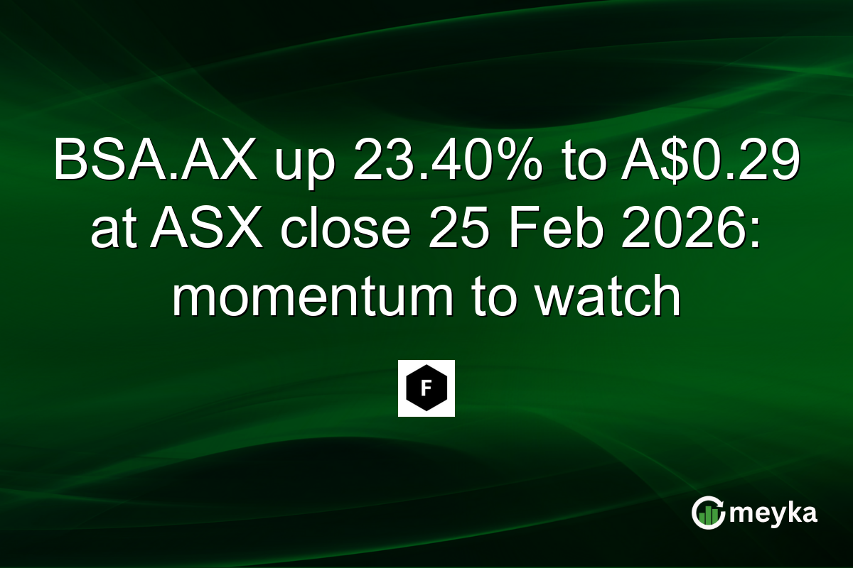 BSA.AX up 23.40% to A$0.29 at ASX close 25 Feb 2026: momentum to watch