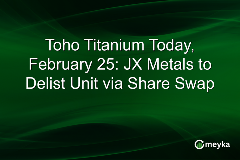 Toho Titanium Today, February 25: JX Metals to Delist Unit via Share Swap