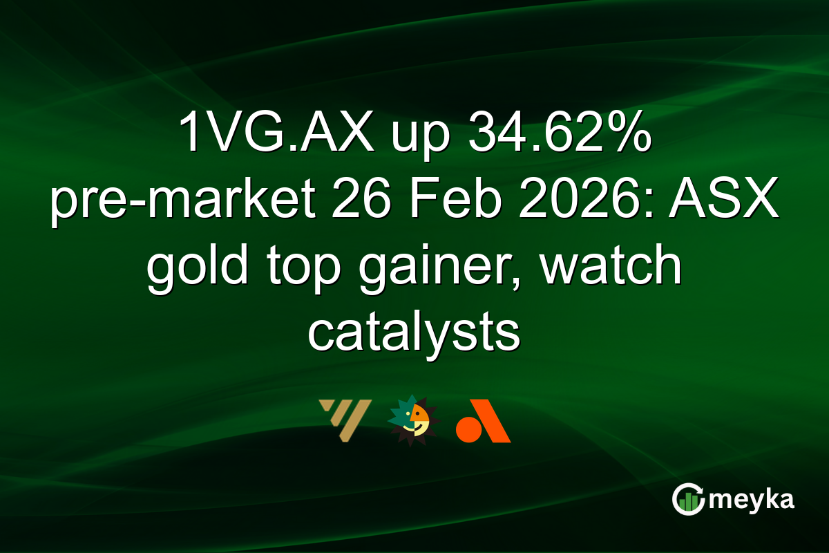 1VG.AX up 34.62% pre-market 26 Feb 2026: ASX gold top gainer, watch catalysts