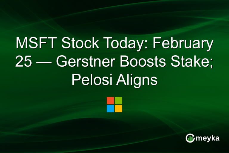 MSFT Stock Today: February 25 — Gerstner Boosts Stake; Pelosi Aligns