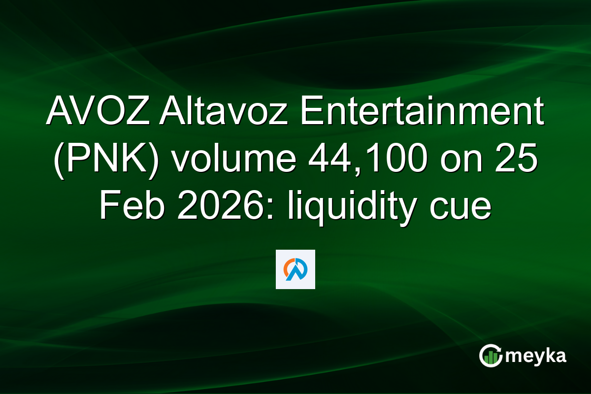 AVOZ Altavoz Entertainment (PNK) volume 44,100 on 25 Feb 2026: liquidity cue