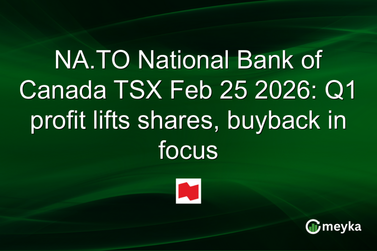 NA.TO National Bank of Canada TSX Feb 25 2026: Q1 profit lifts shares, buyback in focus