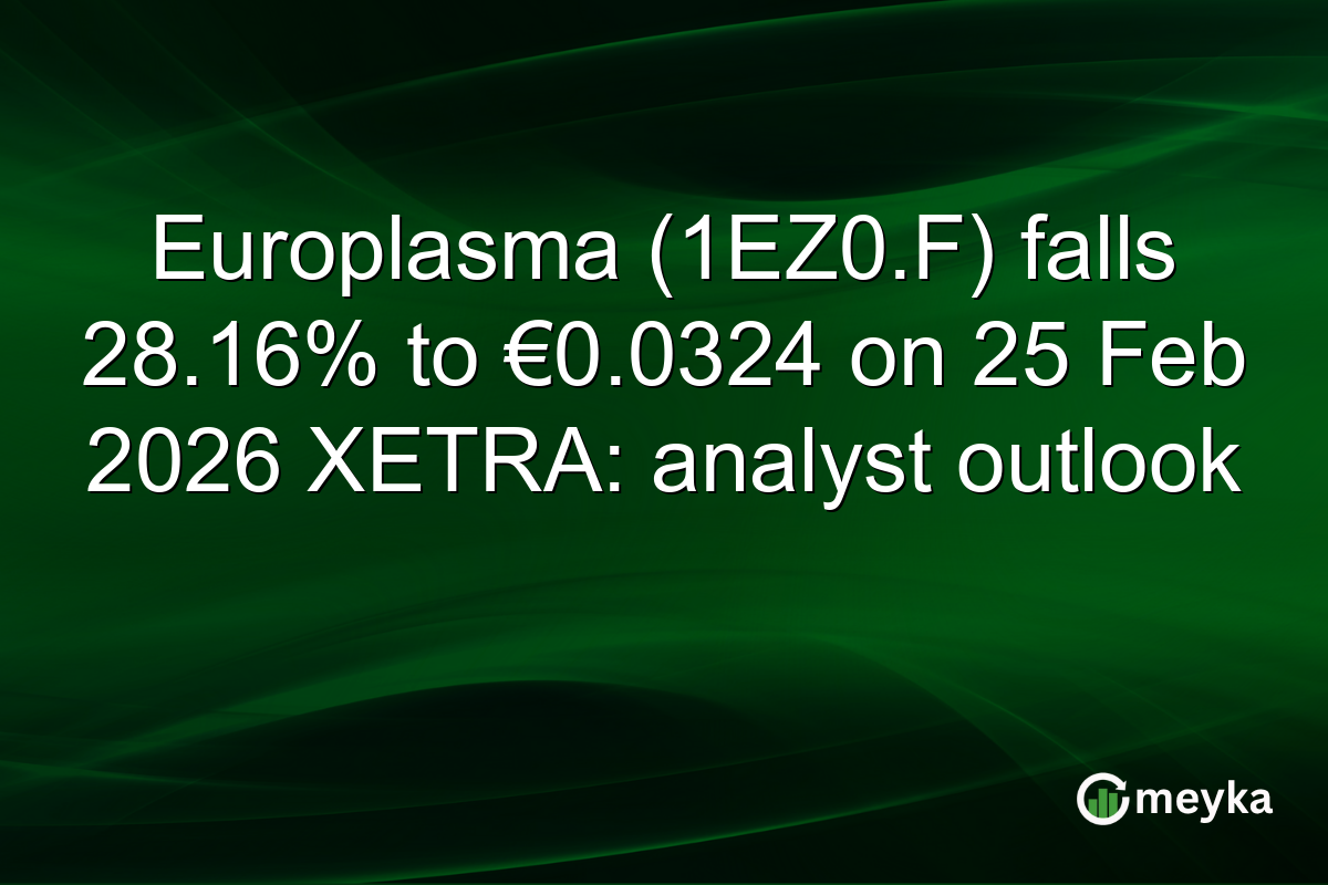 Europlasma (1EZ0.F) falls 28.16% to €0.0324 on 25 Feb 2026 XETRA: analyst outlook