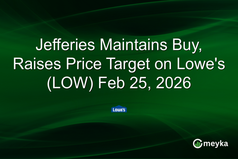 Jefferies Maintains Buy, Raises Price Target on Lowe's (LOW) Feb 25, 2026