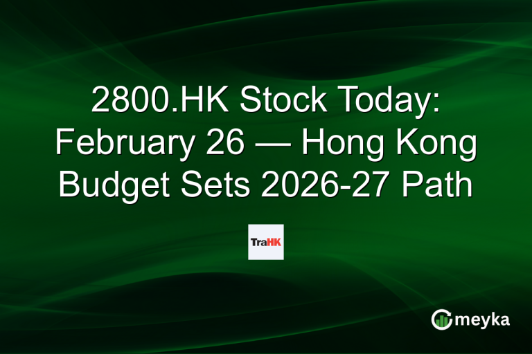 2800.HK Stock Today: February 26 — Hong Kong Budget Sets 2026-27 Path