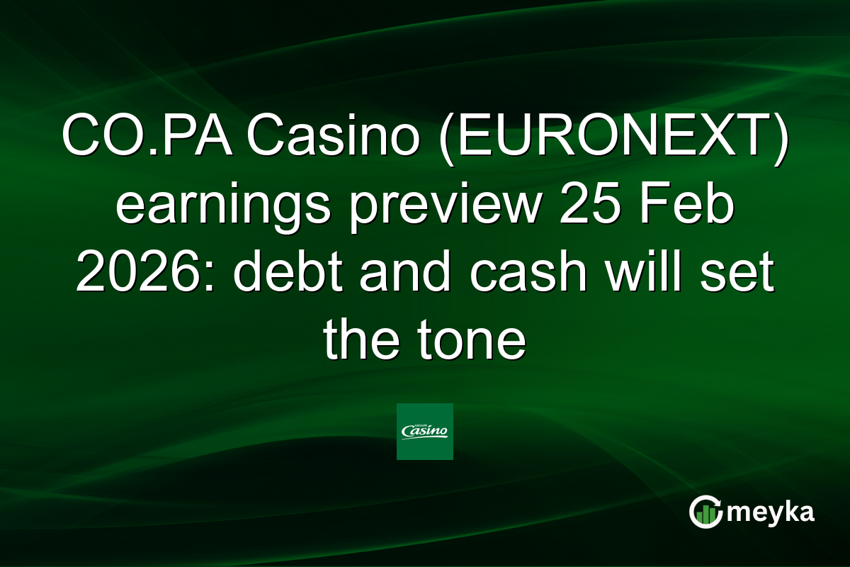 CO.PA Casino (EURONEXT) earnings preview 25 Feb 2026: debt and cash will set the tone