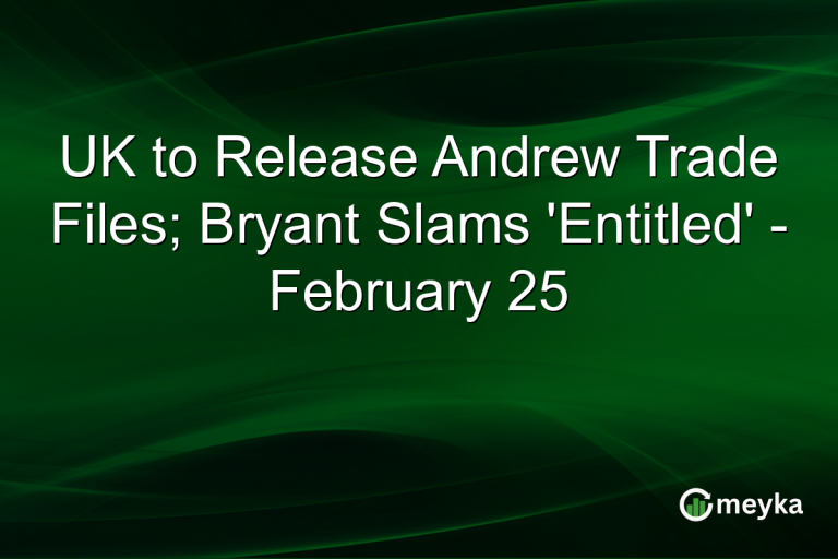 UK to Release Andrew Trade Files; Bryant Slams 'Entitled' - February 25