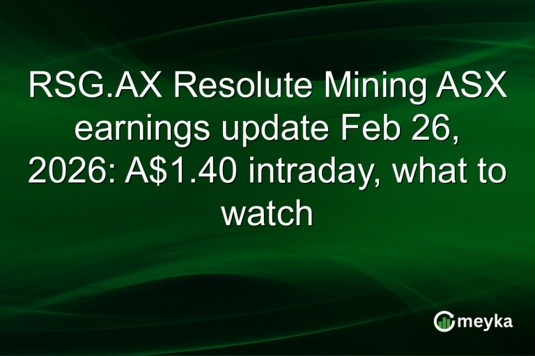 RSG.AX Resolute Mining ASX earnings update Feb 26, 2026: A$1.40 intraday, what to watch