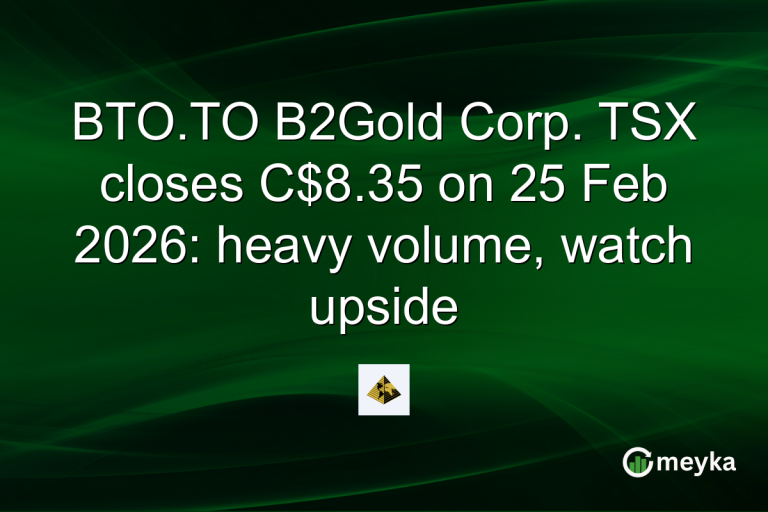 BTO.TO B2Gold Corp. TSX closes C$8.35 on 25 Feb 2026: heavy volume, watch upside