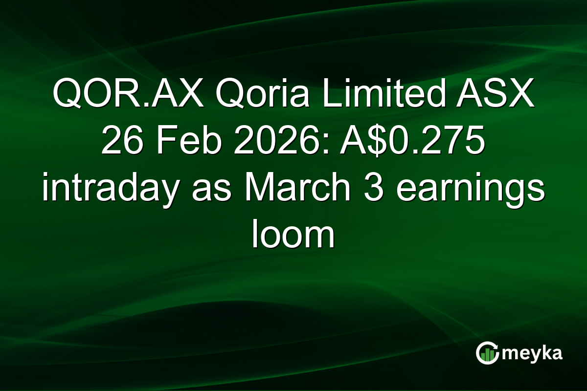 QOR.AX Qoria Limited ASX 26 Feb 2026: A$0.275 intraday as March 3 earnings loom