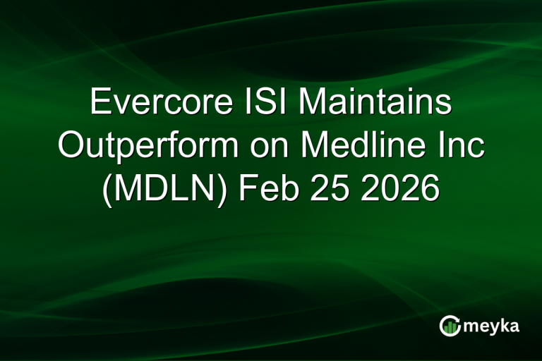 Evercore ISI Maintains Outperform on Medline Inc (MDLN) Feb 25 2026