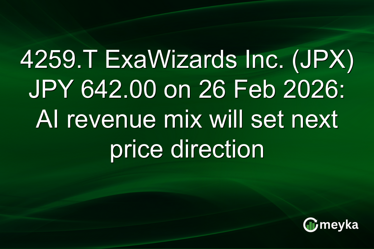 4259.T ExaWizards Inc. (JPX) JPY 642.00 on 26 Feb 2026: AI revenue mix will set next price direction