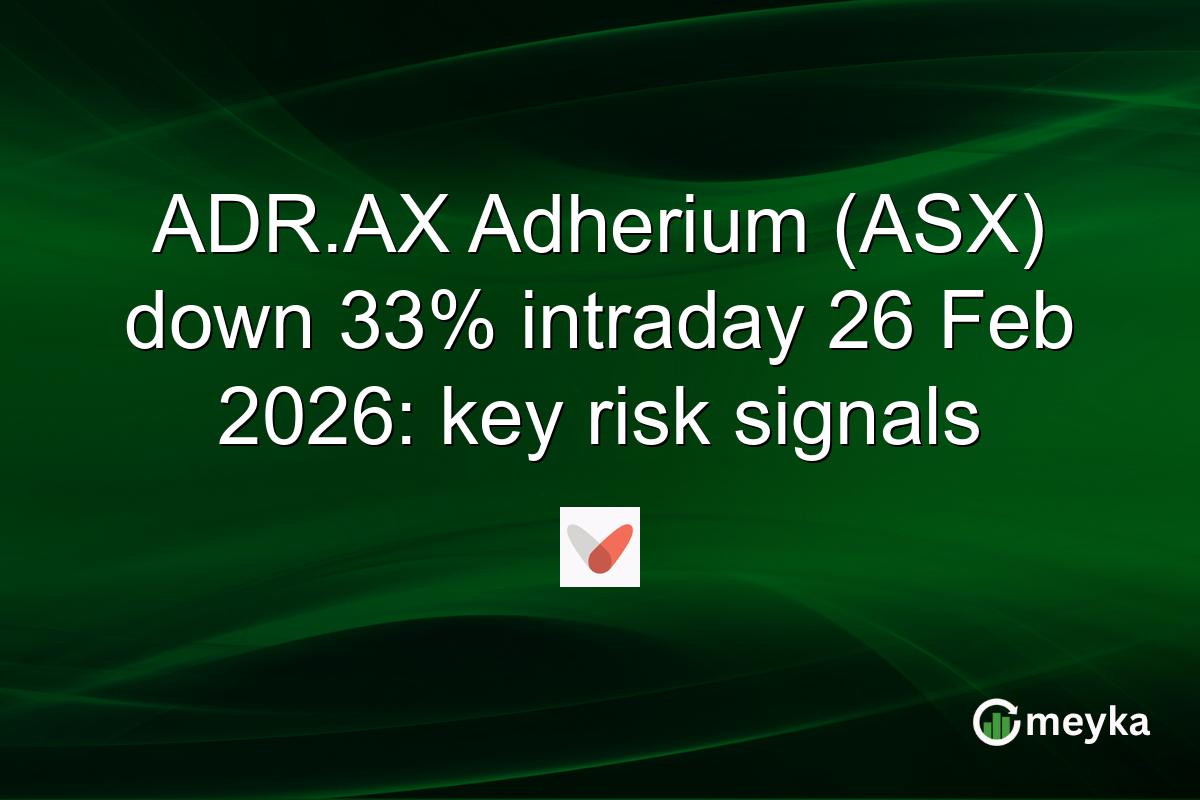 ADR.AX Adherium (ASX) down 33% intraday 26 Feb 2026: key risk signals