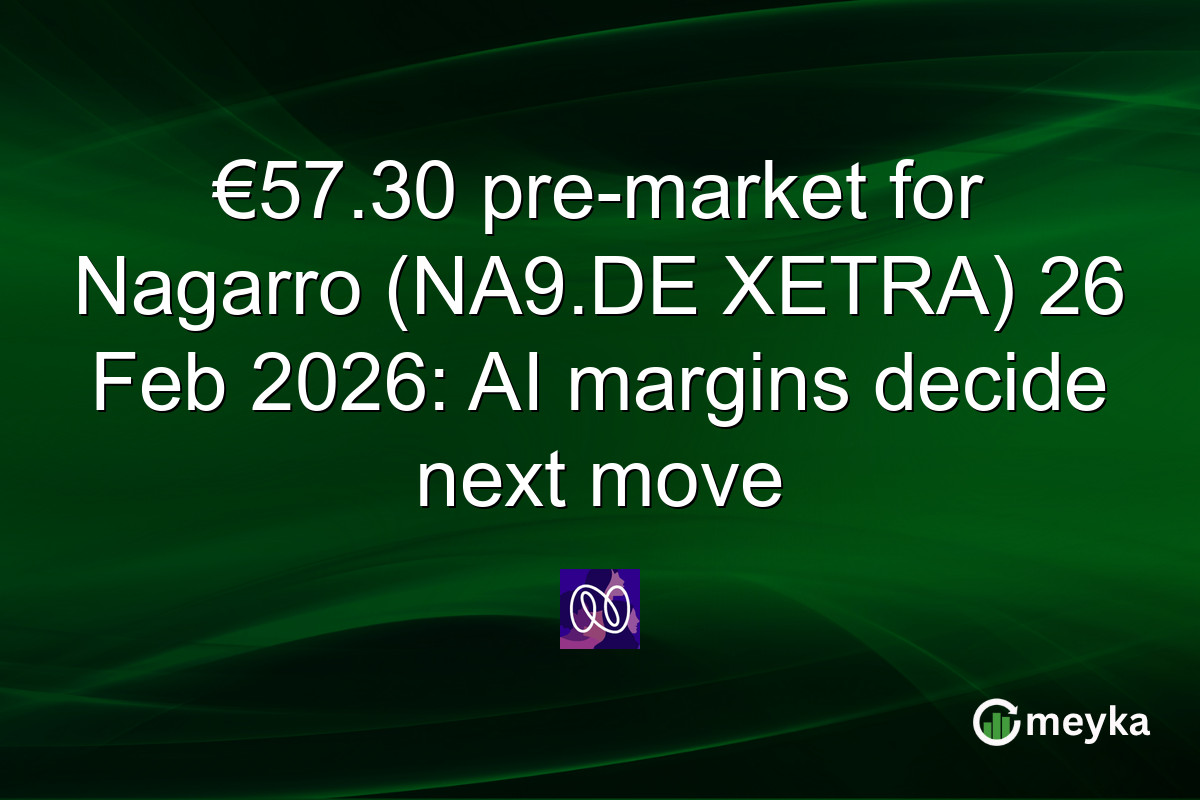 €57.30 pre-market for Nagarro (NA9.DE XETRA) 26 Feb 2026: AI margins decide next move
