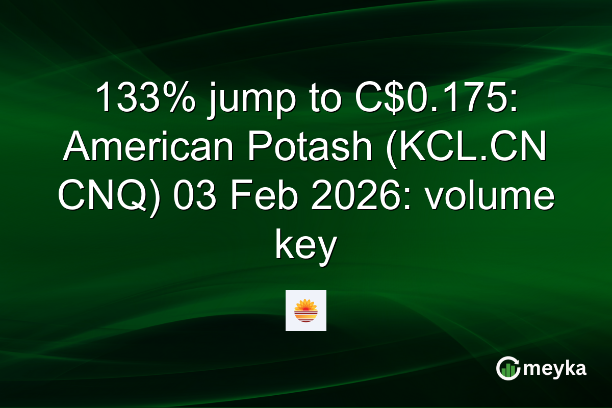 133% jump to C$0.175: American Potash (KCL.CN CNQ) 03 Feb 2026: volume key
