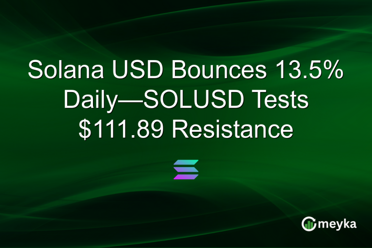 Solana USD Bounces 13.5% Daily—SOLUSD Tests $111.89 Resistance