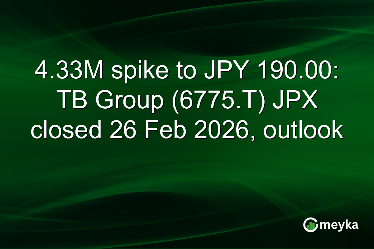 4.33M spike to JPY 190.00: TB Group (6775.T) JPX closed 26 Feb 2026, outlook