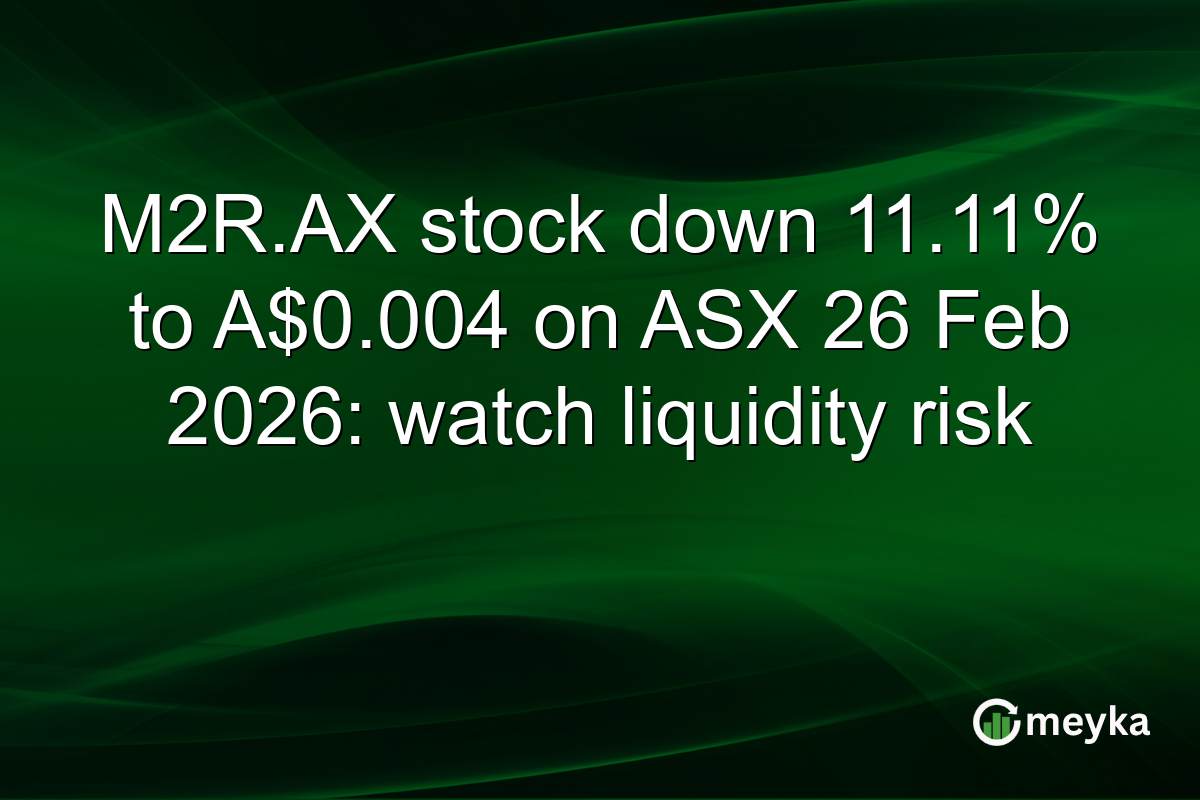 M2R.AX stock down 11.11% to A$0.004 on ASX 26 Feb 2026: watch liquidity risk