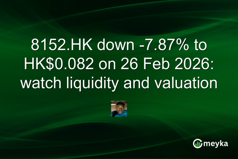 8152.HK down -7.87% to HK$0.082 on 26 Feb 2026: watch liquidity and valuation