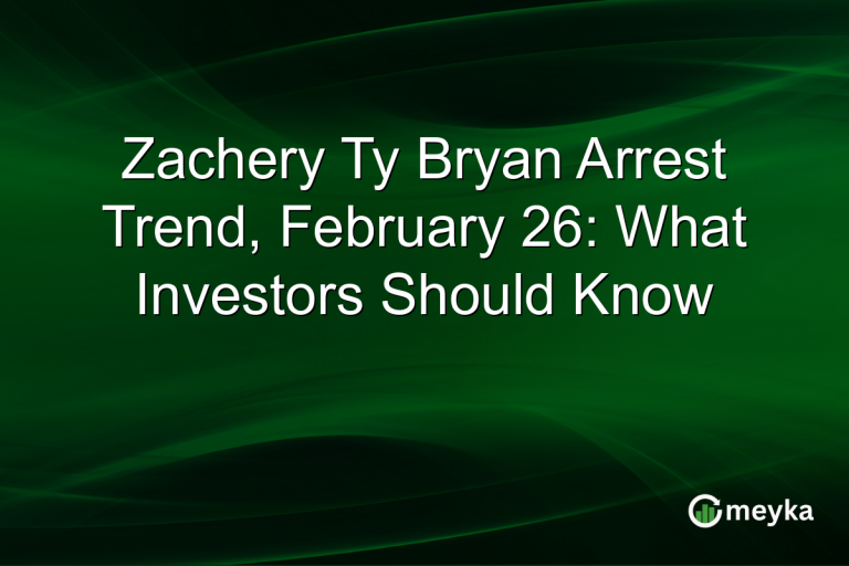 Zachery Ty Bryan Arrest Trend, February 26: What Investors Should Know