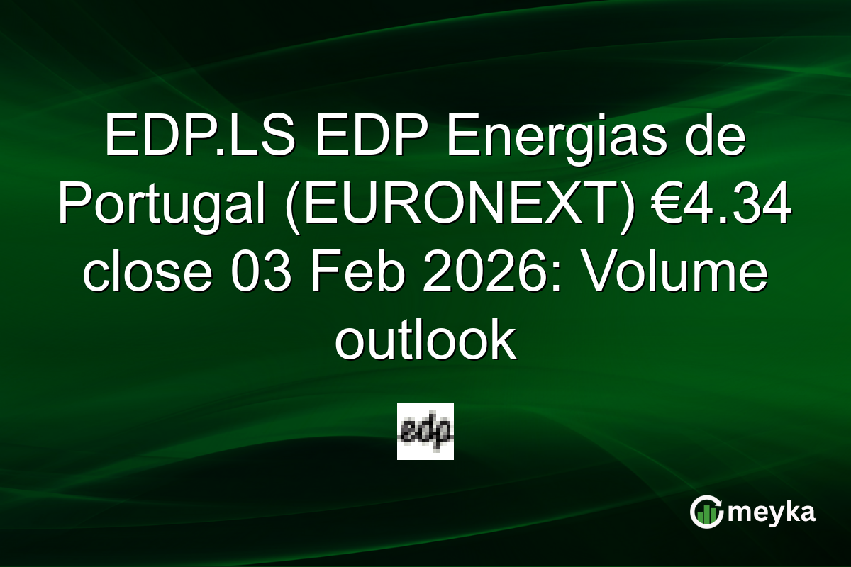 EDP.LS EDP Energias de Portugal (EURONEXT) €4.34 close 03 Feb 2026: Volume outlook