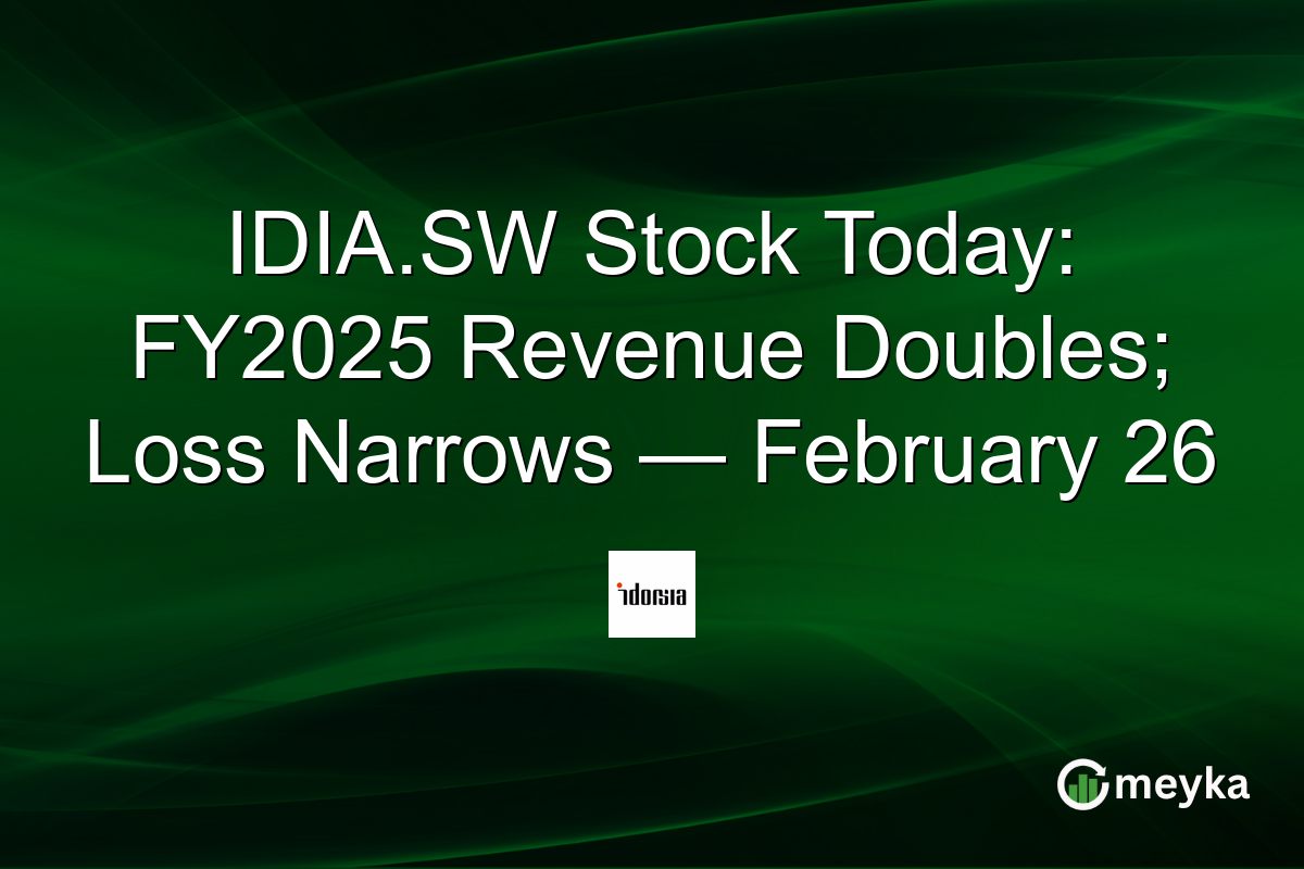 IDIA.SW Stock Today: FY2025 Revenue Doubles; Loss Narrows — February 26