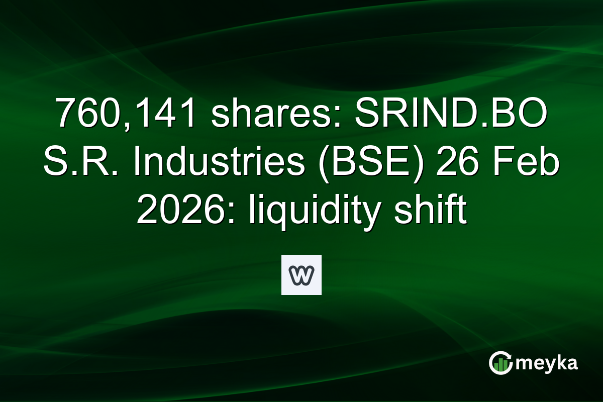 760,141 shares: SRIND.BO S.R. Industries (BSE) 26 Feb 2026: liquidity shift