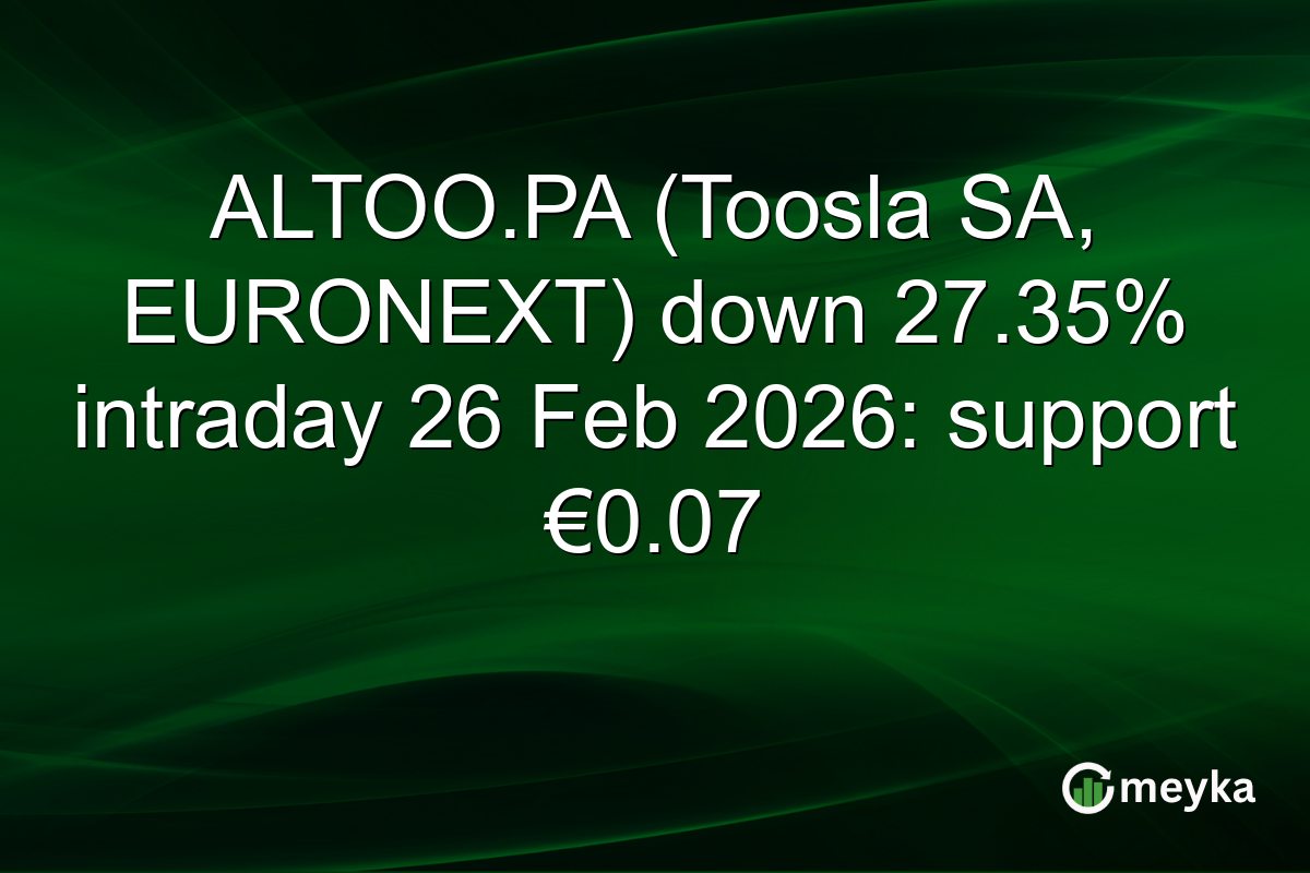 ALTOO.PA (Toosla SA, EURONEXT) down 27.35% intraday 26 Feb 2026: support €0.07
