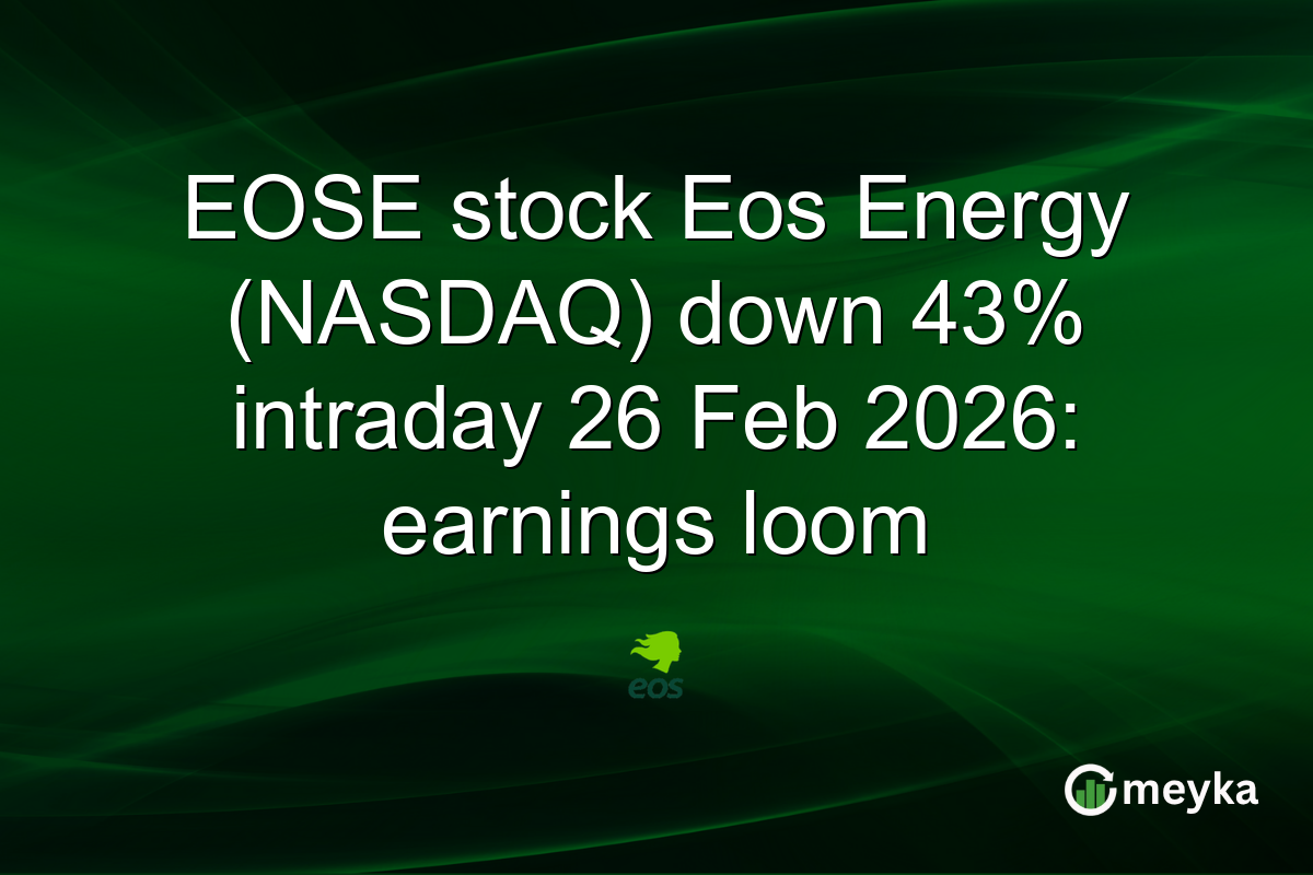 EOSE stock Eos Energy (NASDAQ) down 43% intraday 26 Feb 2026: earnings loom