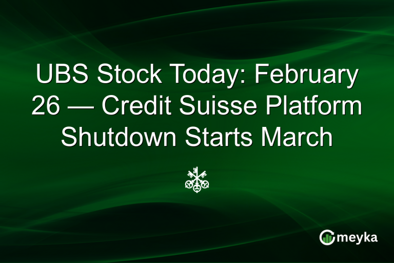 UBS Stock Today: February 26 — Credit Suisse Platform Shutdown Starts March
