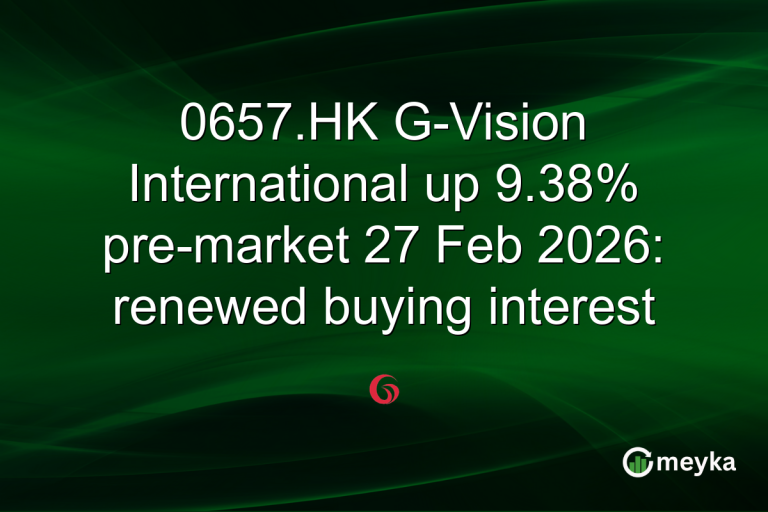 0657.HK G-Vision International up 9.38% pre-market 27 Feb 2026: renewed buying interest