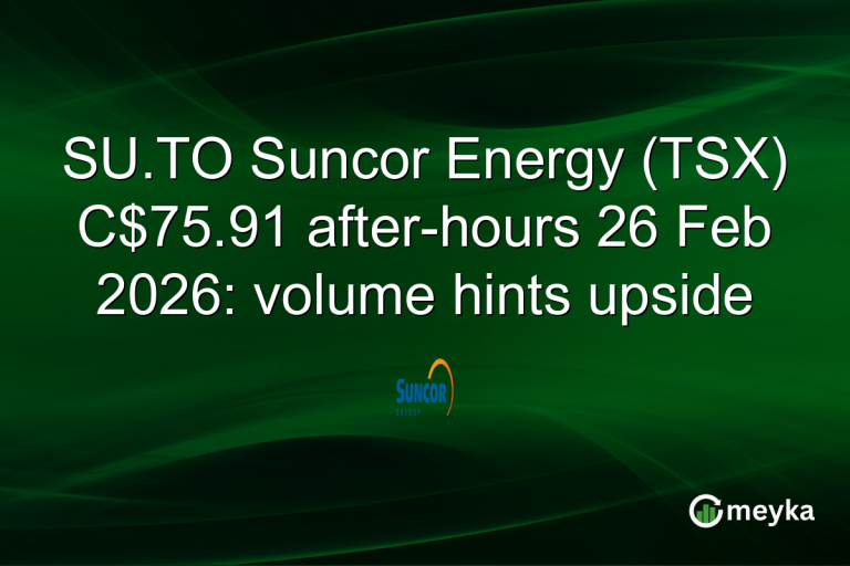 SU.TO Suncor Energy (TSX) C$75.91 after-hours 26 Feb 2026: volume hints upside
