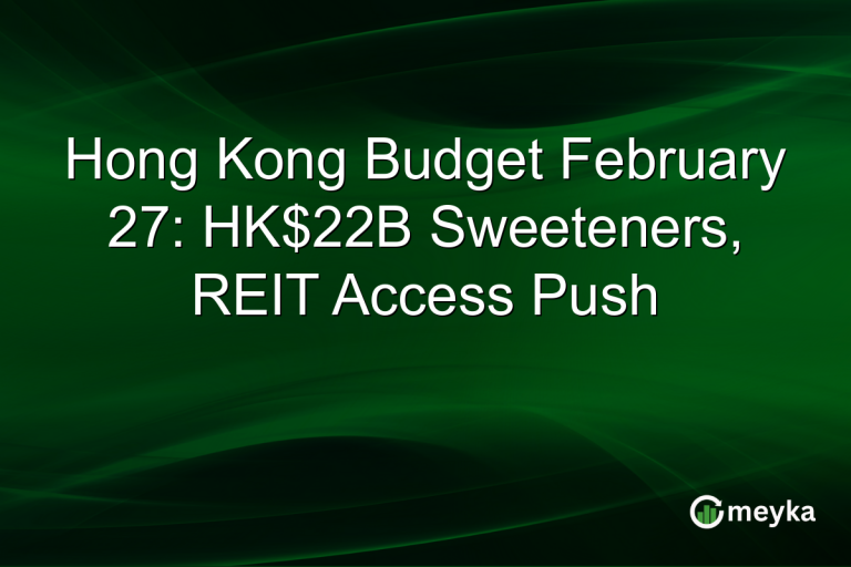 Hong Kong Budget February 27: HK$22B Sweeteners, REIT Access Push