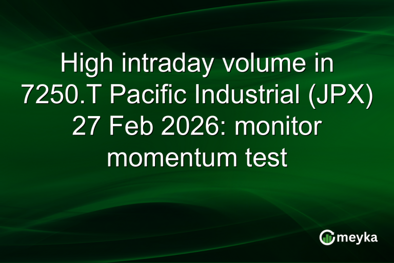 High intraday volume in 7250.T Pacific Industrial (JPX) 27 Feb 2026: monitor momentum test