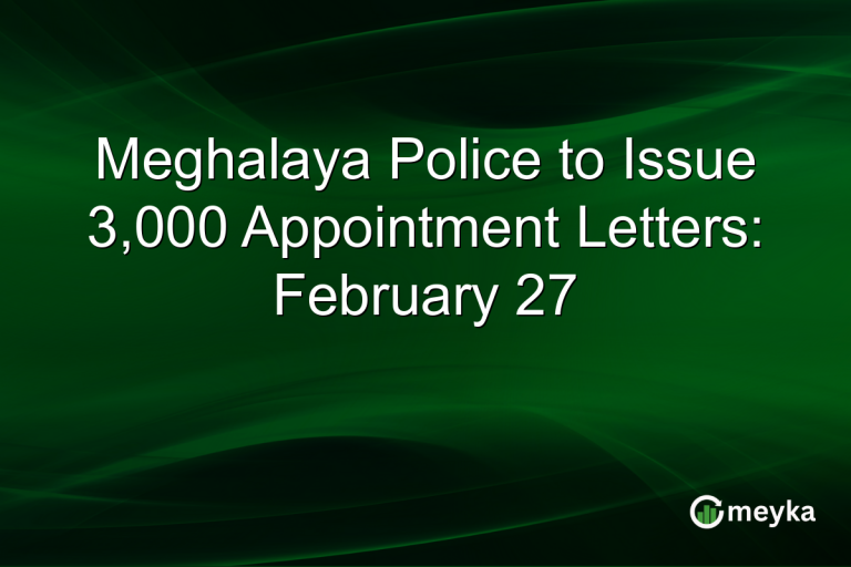 Meghalaya Police to Issue 3,000 Appointment Letters: February 27