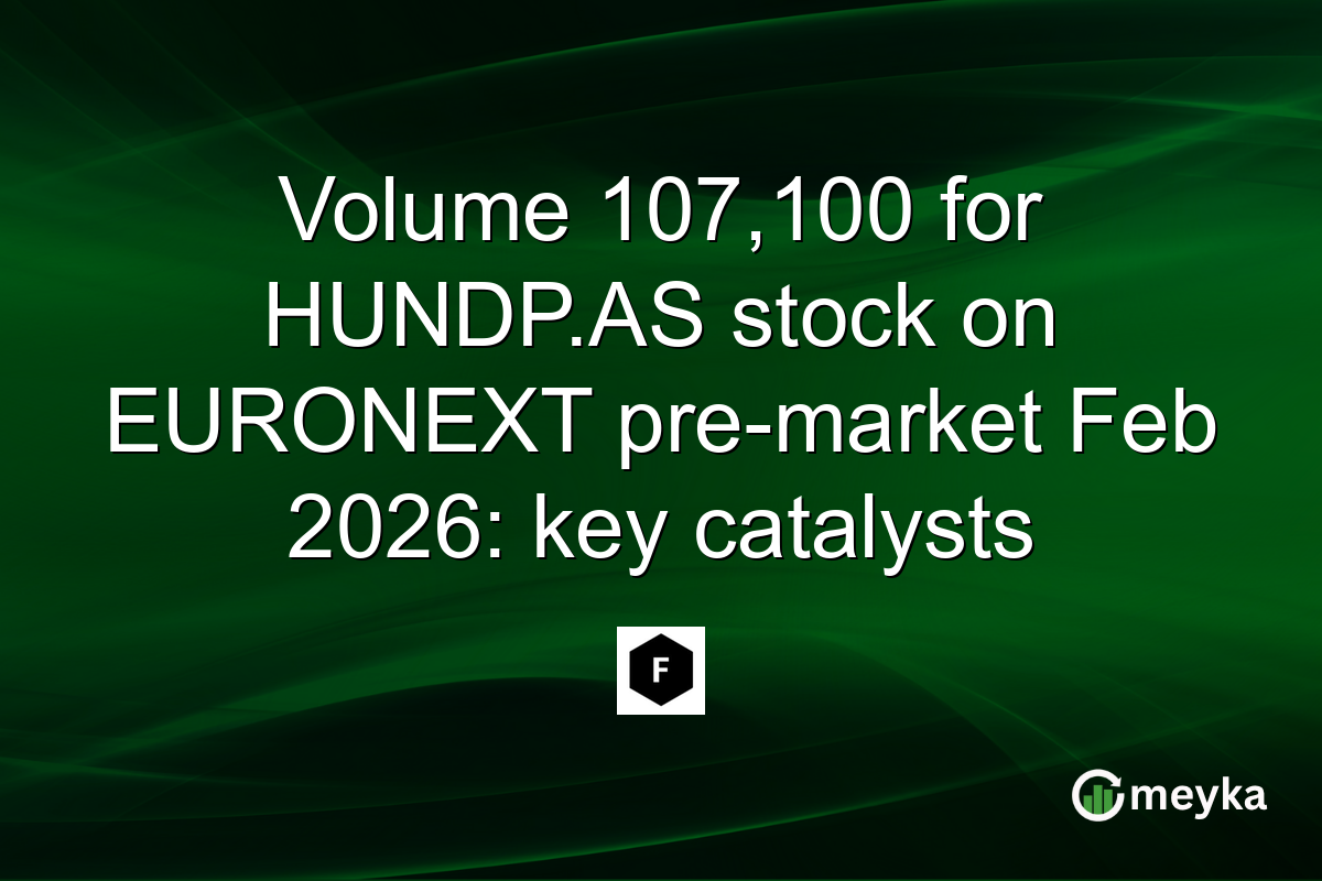 Volume 107,100 for HUNDP.AS stock on EURONEXT pre-market Feb 2026: key catalysts