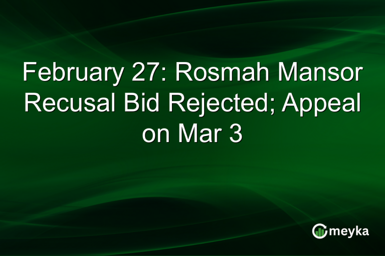 February 27: Rosmah Mansor Recusal Bid Rejected; Appeal on Mar 3