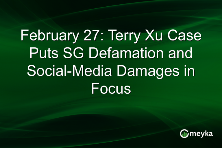 February 27: Terry Xu Case Puts SG Defamation and Social-Media Damages in Focus